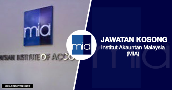 jawatan kosong Institut Akauntan Malaysia (MIA) 2020