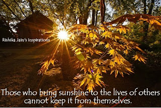 http://rishikajain.com/2010/11/21/those-who-bring-sunshine-to-the-life-of-others/