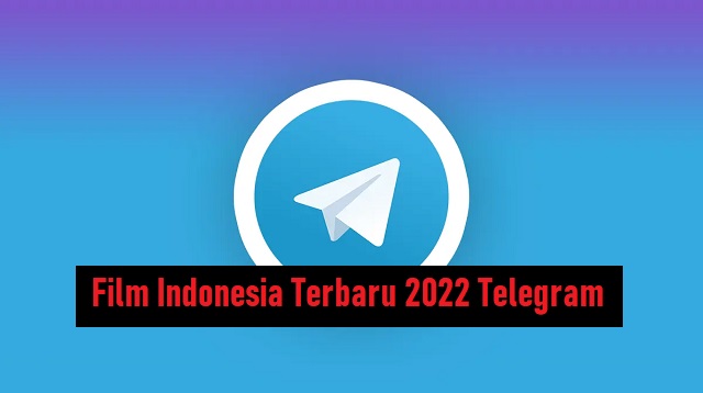 Film Indonesia Terbaru 2024 Telegram