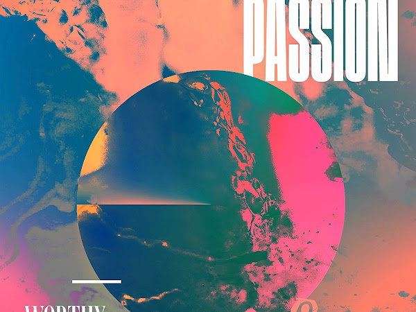 Get Inspired with New Music from Passion Band: Worthy of Your Name CD #Review + #Giveaway