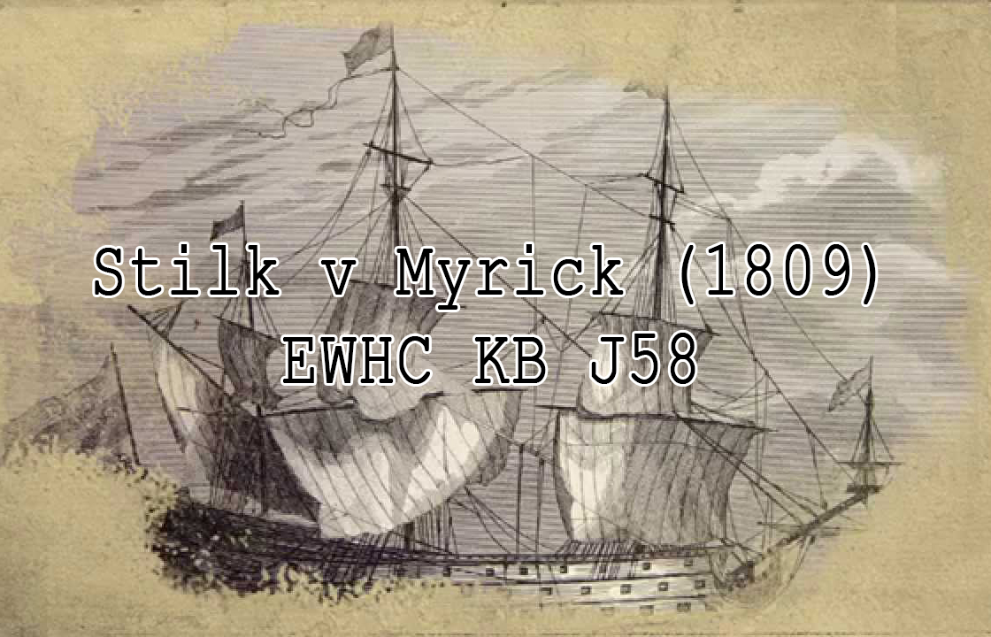 Stilk v Myrick (1809) blog cover