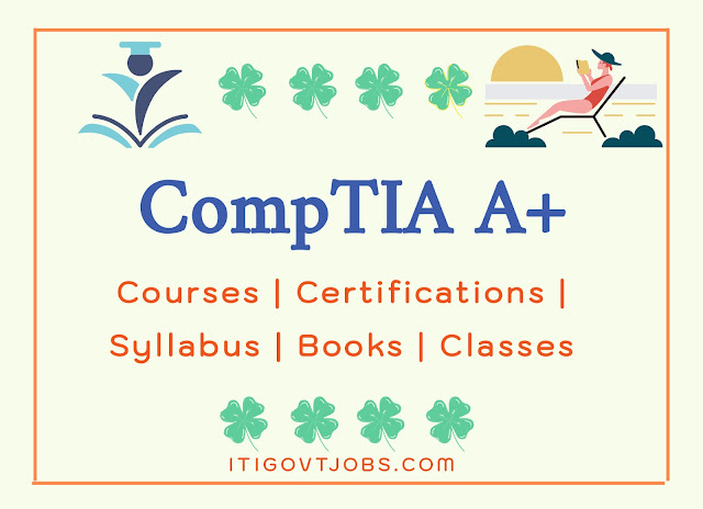 CompTIA A+ Courses | Certifications | Syllabus | Books