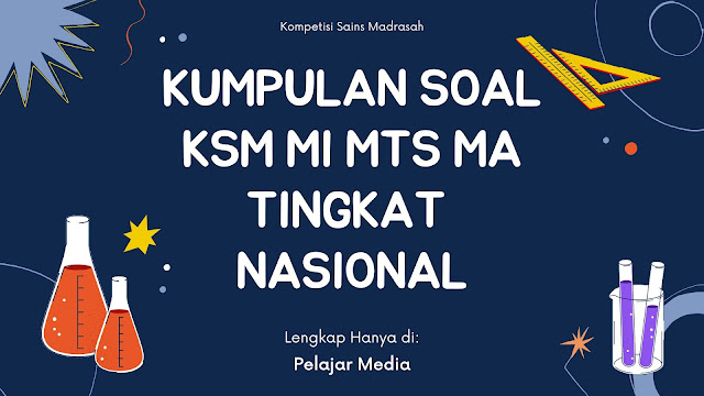 KUMPULAN SOAL KSM MI MTS MA TINGKAT NASIONAL