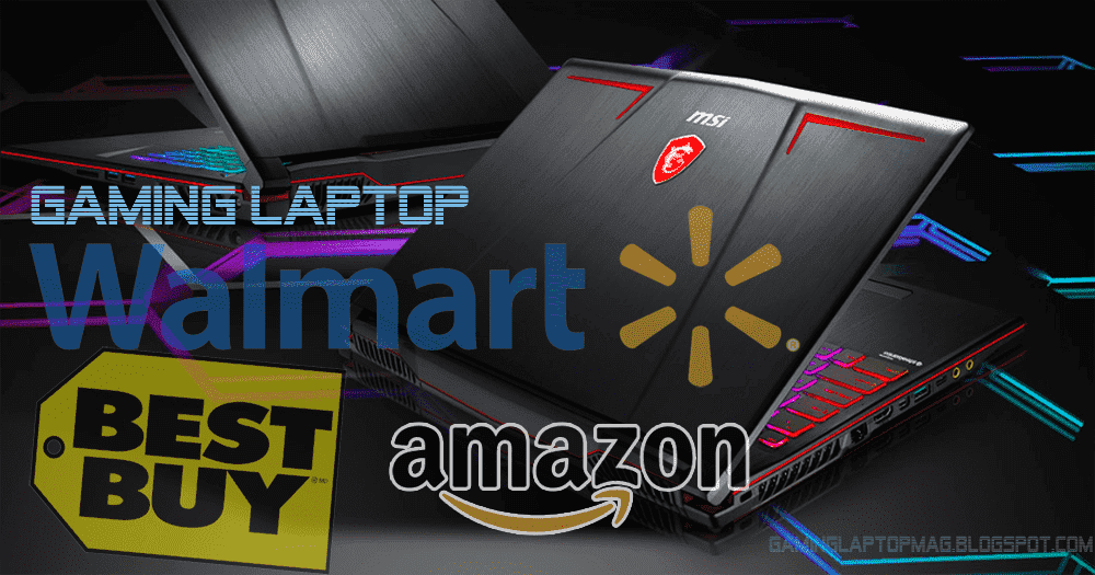 best gaming laptop at walmart, bestbuy and amazon