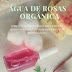 ÁGUA DE ROSAS - ELIXIR DA BELEZA!