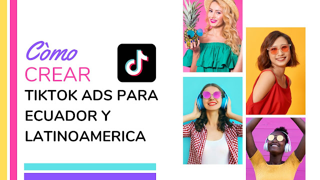 Publicidad en TikTok Ads en Ecuador