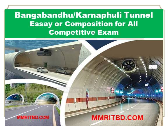 Karnaphuli/Bangabandhu Tunnel Essay or Composition for All Competitive Exam