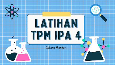 Latihan Tes Pendalaman Materi IPA 4