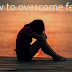 How to overcome fear? (10 Tips) Dar ko door Kaise Kare?