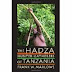 The Hadza: Hunter-Gatherers of Tanzania
