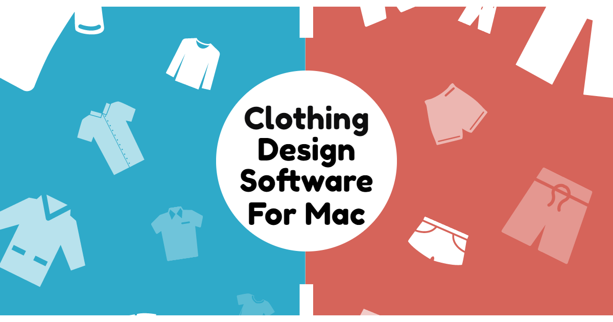 10 Best Clothing Design Software To Download For Mac