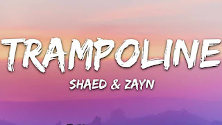 SHAED & ZAYN - Trampoline (Remix) Lyrics