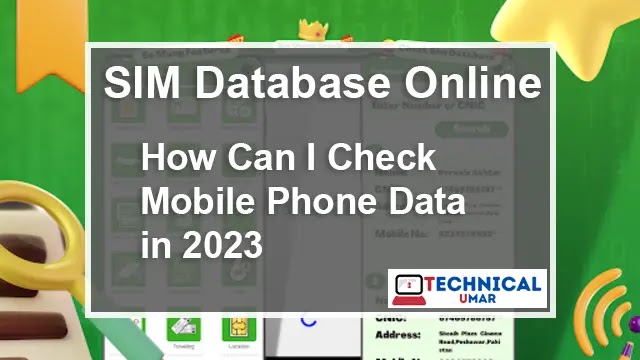 SIM Database Online – How Can I Check Mobile Phone Data in 2023