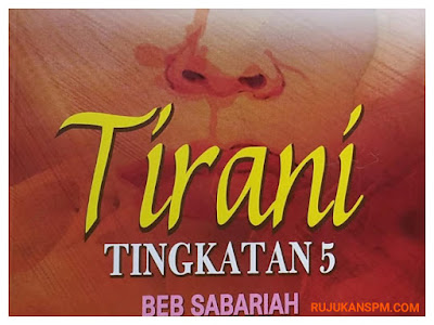 Nota Lengkap Novel Tirani Komsas Tingkatan 5