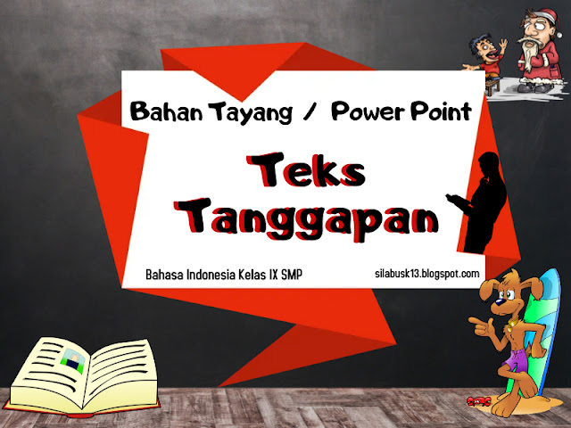 Power Point (PPT) / Bahan Tayang Teks Tanggapan Bahasa Indonesia Kelas IX SMP