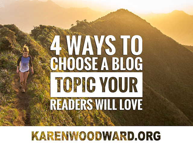 4 Ways to Choose a Blog Topic Your Readers Will Love