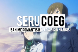 5 Anime Romantis (Anime Romance) Baper dan Bikin Nangis!