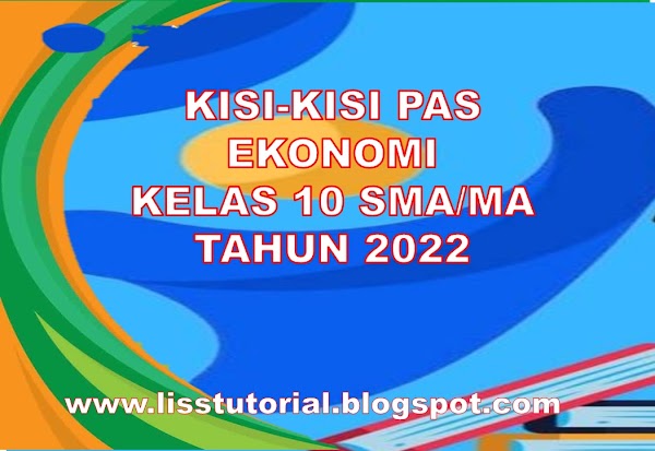 Kisi-kisi Soal PAS Ekonomi Kelas 10 SMA/MA Semester 1 Tahun 2022/2023