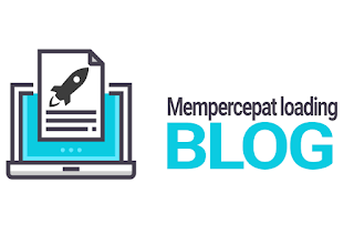 Cara Mempercepat Loading Template Blog Hingga 100%