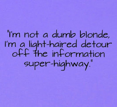 Blonde quotes -  Blonde quotes, Quotes and Funny Quotes joketotell.com