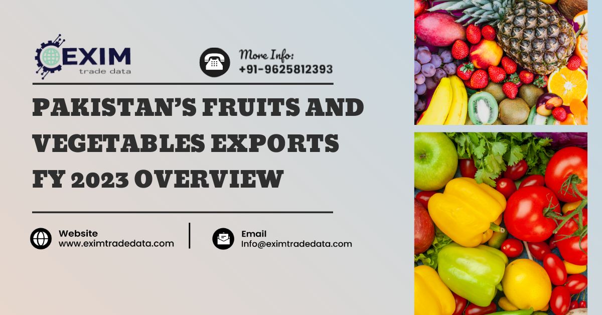Pakistan's fruits and vegetables exports FY 2023 overview