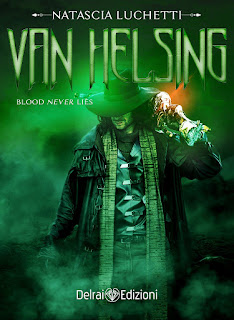 Segnalazione Van Helsing - Blood Never Lies Di Natascia Luchetti