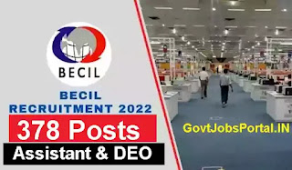 BECIL Recruitment 2022 for 378 Assistant and Data Entry Operators 2022