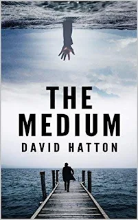 The Medium - a murder mystery thriller book promotion David Hatton