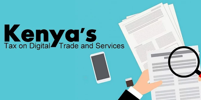 Kenya's Tax on Digital Trade and Services