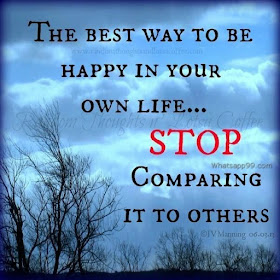 Don't Compare your life to Others.