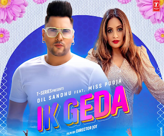 Ik Geda Lyrics In English – Dil Sandhu ft. Miss Pooja