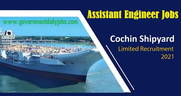 Cochin Shipyard Recruitment 2021Cochin Shipyard Recruitment 2021