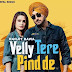 Velly Tere Pind De Lyrics - Ranjit Bawa (2022)