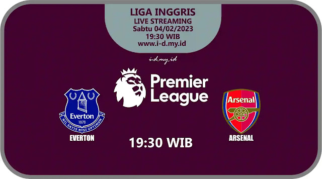 Live streaming Everton Vs Arsenal - Premier League