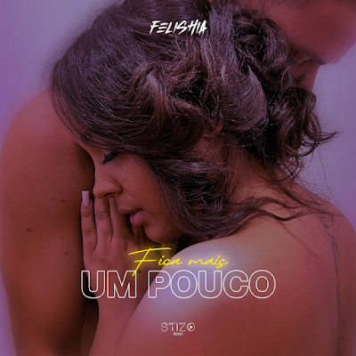 Felishia - Fica Mais Um Pouco (feat.Teo No Beat) | Download Mp3