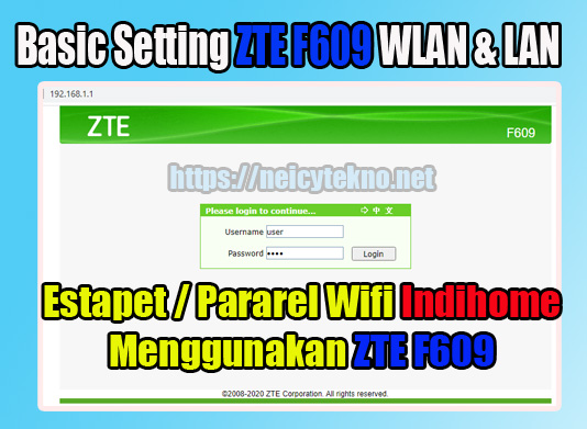 Setting Modem Zte F609 Indihome Basic Wlan Dan Lan Untuk Access Point Pararel Neicy Tekno
