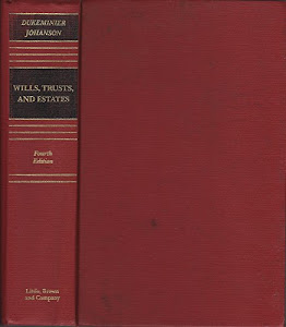 Wills, Trusts, and Estates (Law School Casebook Series)