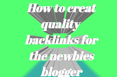 How to creat a quality backlink fast for new blogger