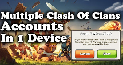 Cara Buat Banyak Akun COC Di Android