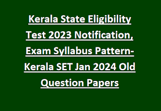 Kerala State Eligibility Test 2023 Notification, Exam Syllabus Pattern-Kerala SET Jan 2024 Old Question Papers