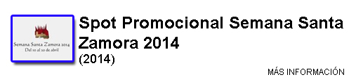 http://oscarantonfilmografia.blogspot.com/p/spot-promocional-semana-santa-zamora_6.html