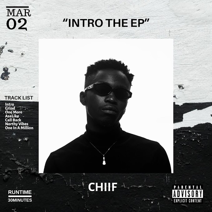 "One More" Crooner Chiif Unveils Release Date/Tracklist For Forthcoming EP "INTRO" 