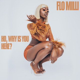 Flo Milli - Ho, why is you here [iTunes Plus AAC M4A]