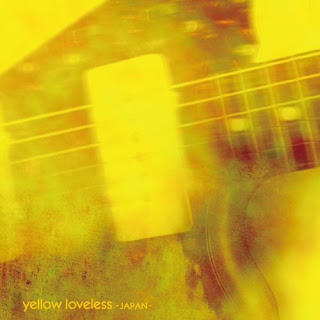 V.A. - Yellow Loveless -Japan-