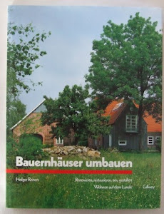 Bauernhäuser umbauen: Renovieren, restaurieren, neu gestalten (BauArt)