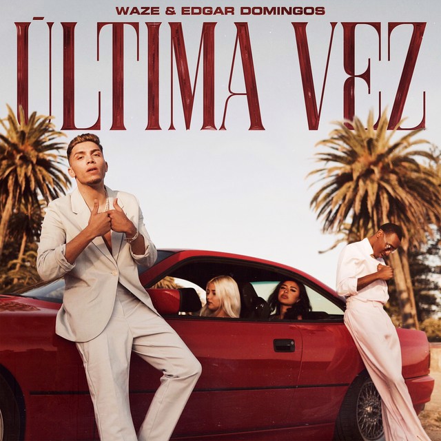 WAZE - Última Vez Feat. Edgar Domingos | Download Mp3
