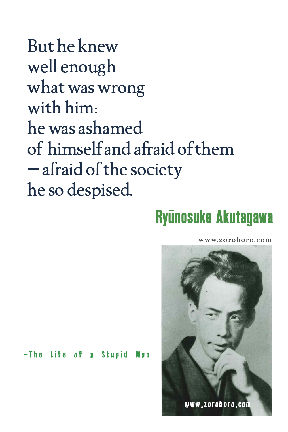 Ryūnosuke Akutagawa Quotes, Ryūnosuke Akutagawa The Life of a Stupid Man Quotes & Rashomon and Seventeen Other Stories, Ryūnosuke Akutagawa Books Quotes, Ryūnosuke Akutagawa Japanese Writer