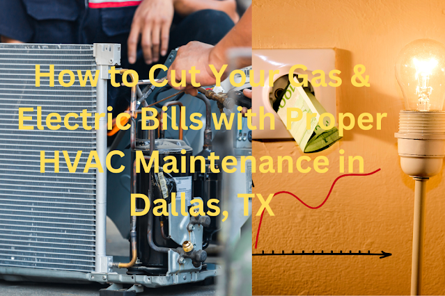 Proper HVAC maintenance can help reduce your gas and electric bills in Dallas, TX. Following these simple tips, you can keep your home cool, comfortable and efficient.