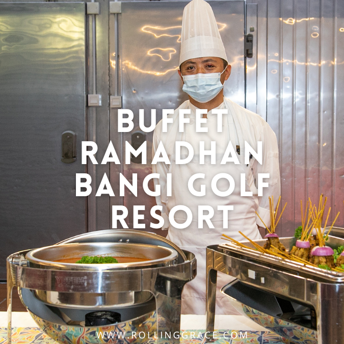 Bangi Golf Resort ramadan buffet