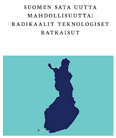 Suomen sata uutta mahdollisuutta - radikaalit teknologiset ratkaisut